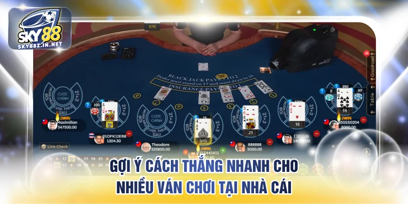 Gợi ý cách thắng nhanh cho nhiều ván chơi tại nhà cái