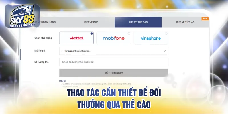 Thao tác cần thiết để đổi thưởng qua thẻ cào