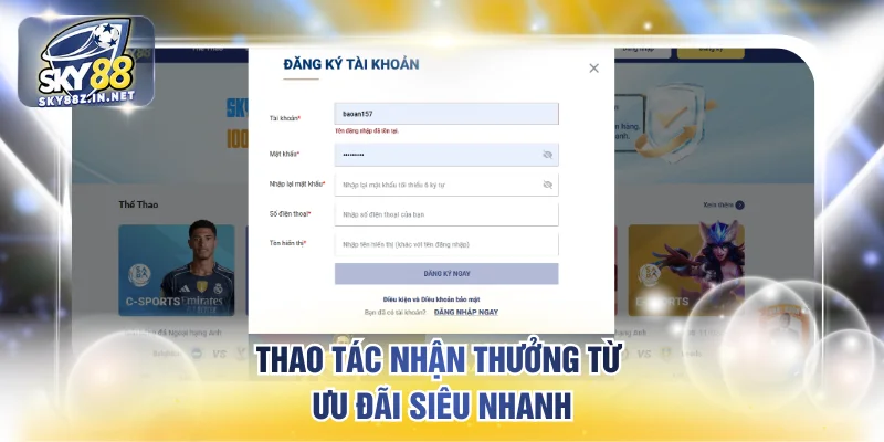 Thao tác nhận thưởng từ ưu đãi siêu nhanh